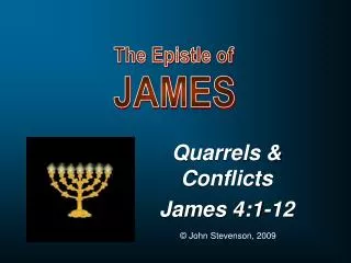 Quarrels &amp; Conflicts James 4:1-12