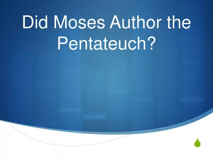 did moses author the pentateuch