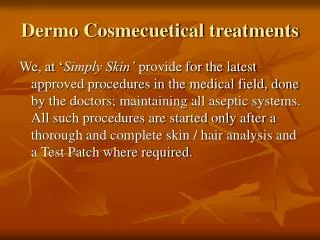 Dermo Cosmecuetical treatments