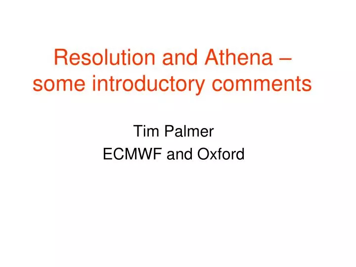 resolution and athena some introductory comments