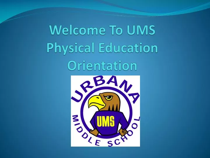 welcome to ums physical education orientation