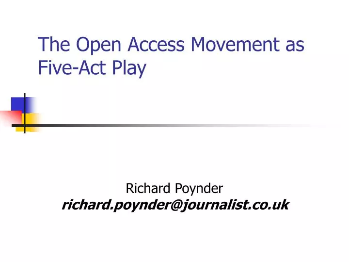 the open access movement as five act play