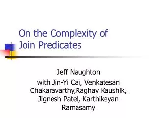 On the Complexity of Join Predicates