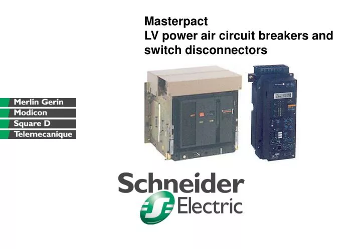 masterpact lv power air circuit breakers and switch disconnectors