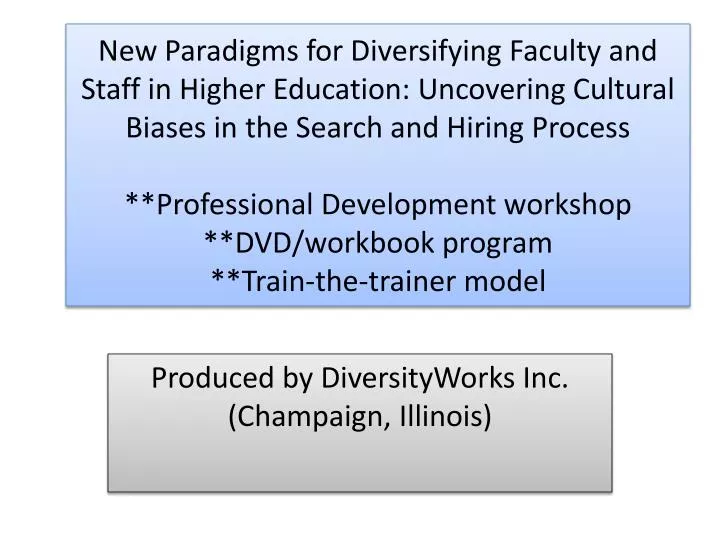 produced by diversityworks inc champaign illinois