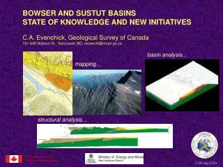 BOWSER AND SUSTUT BASINS STATE OF KNOWLEDGE AND NEW INITIATIVES C.A. Evenchick, Geological Survey of Canada