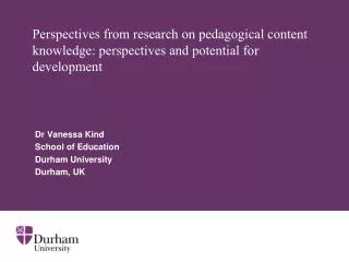 Perspectives from research on pedagogical content knowledge: perspectives and potential for development