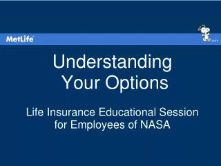 Understanding Your Options Life Insurance Educational Session for Employees of NASA