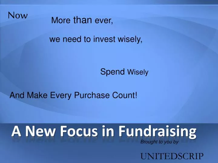 a new focus in fundraising