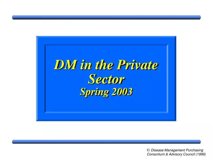 dm in the private sector spring 2003