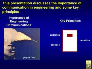 This presentation discusses the importance of communication in engineering and some key principles