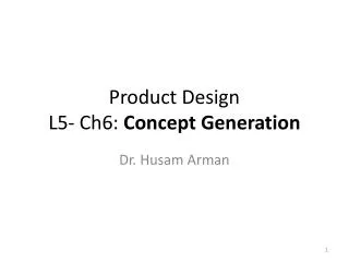 Product Design L5- Ch6: Concept Generation