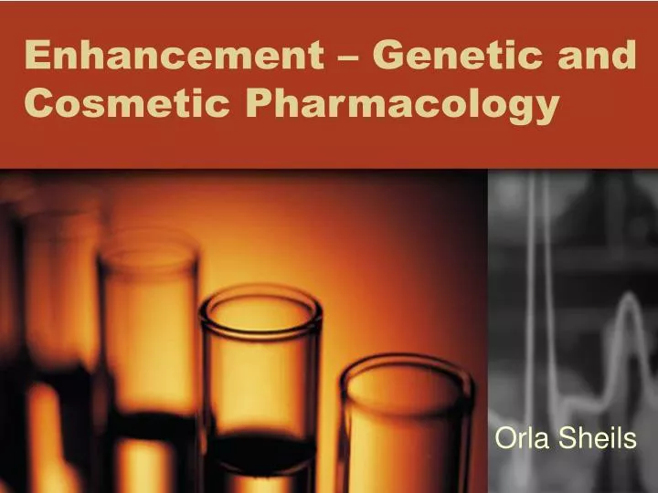 enhancement genetic and cosmetic pharmacology