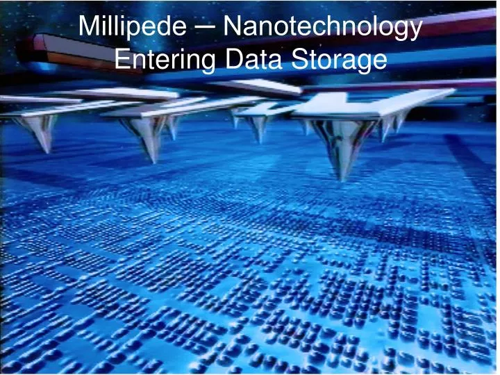 millipede nanotechnology entering data storage