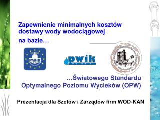 …Światowego Standardu Optymalnego Poziomu Wycieków (OPW)