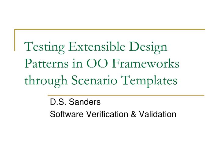 testing extensible design patterns in oo frameworks through scenario templates