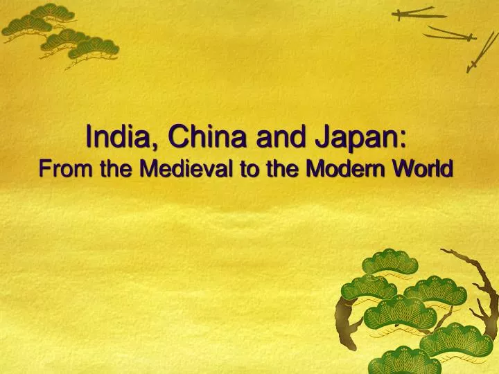 india china and japan from the medieval to the modern world