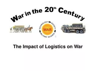 The Impact of Logistics on War