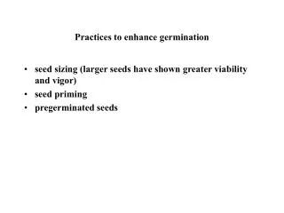 Practices to enhance germination