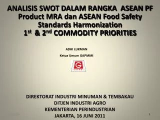 ANALISIS SWOT DALAM RANGKA ASEAN PF Product MRA dan ASEAN Food Safety Standards Harmonization 1 st &amp; 2 nd COM
