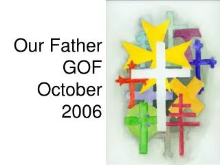 Our Father GOF October 2006