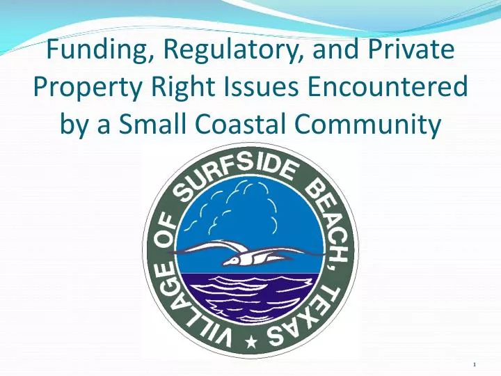 funding regulatory and private property right issues encountered by a small coastal community
