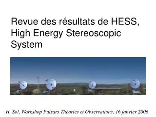 Revue des r ésultats de HESS, High Energy Stereoscopic System