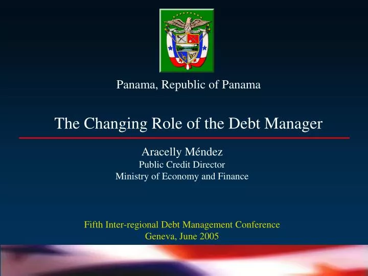 panama republic of panama the changing role of the debt manager