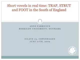 Short vowels in real time: TRAP, STRUT and FOOT in the South of England