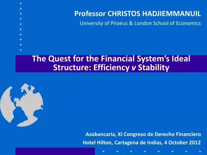 the quest for the financial system s ideal structure efficiency v stability