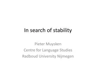 In search of stability