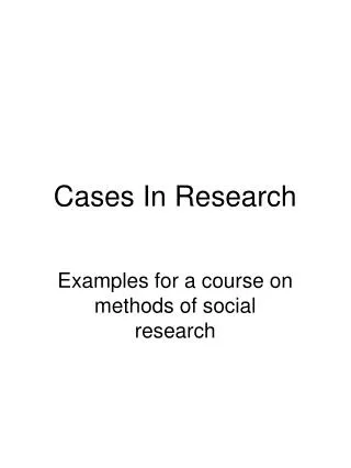 Cases In Research