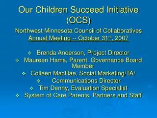 Our Children Succeed Initiative (OCS)