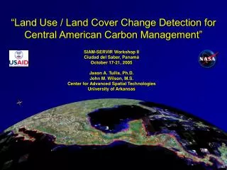 “Land Use / Land Cover Change Detection for Central American Carbon Management”