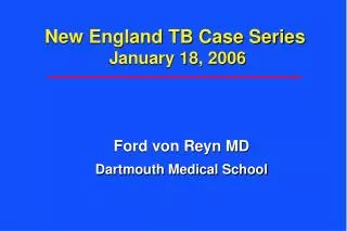 New England TB Case Series January 18, 2006
