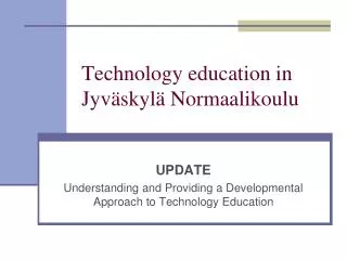 Technology education in Jyväskylä Normaalikoulu