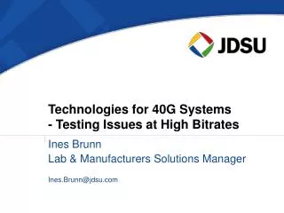 Technologies for 40G Systems - Testing Issues at High Bitrates