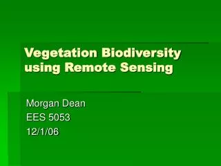 Vegetation Biodiversity using Remote Sensing