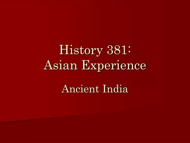 history 381 asian experience
