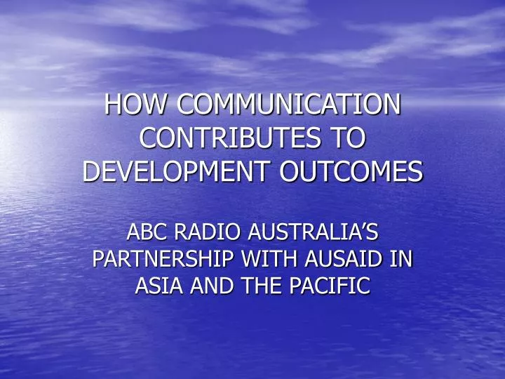 how communication contributes to development outcomes