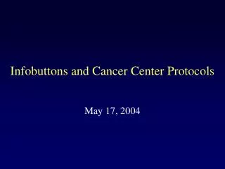 Infobuttons and Cancer Center Protocols