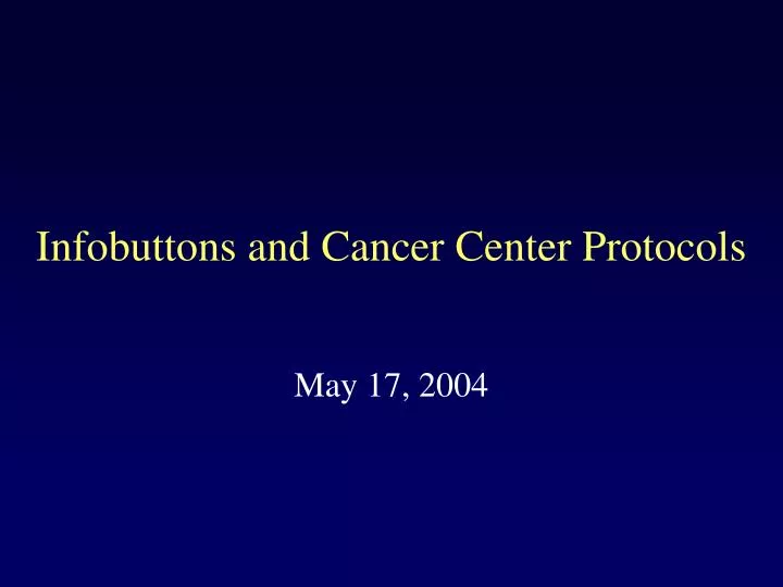 infobuttons and cancer center protocols