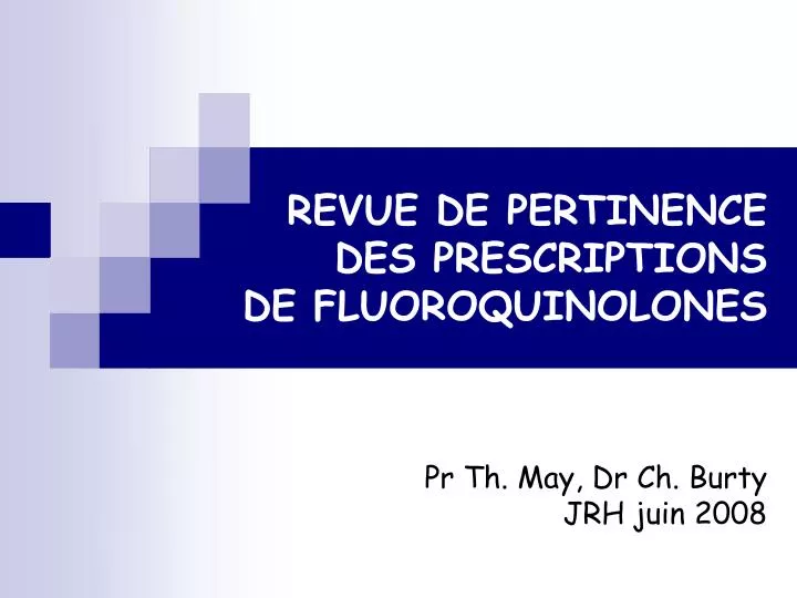revue de pertinence des prescriptions de fluoroquinolones