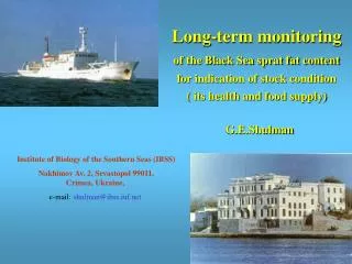 Institute of Biology of the Southern Seas (IBSS) Nakhimov Av. 2, Sevastopol 99011, Crimea, Ukraine, e-mail: shulman@
