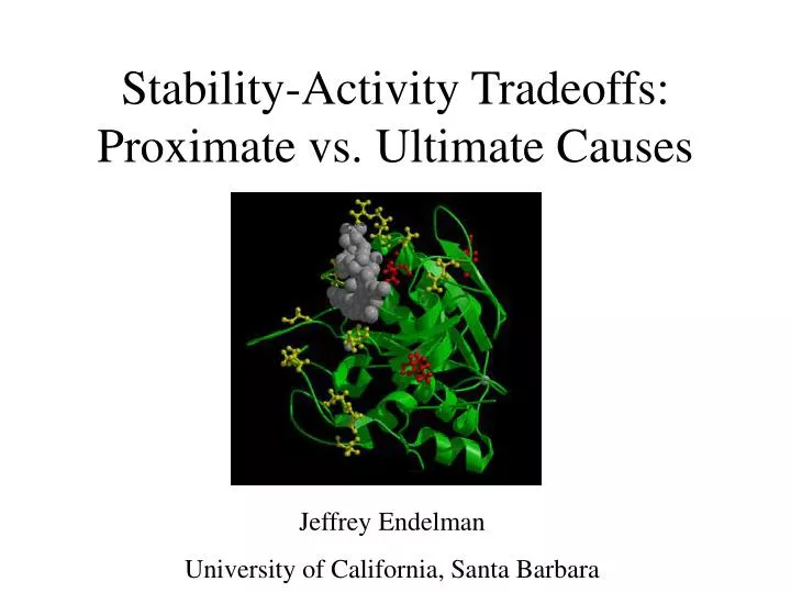 stability activity tradeoffs proximate vs ultimate causes