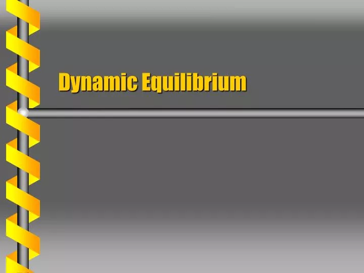 dynamic equilibrium