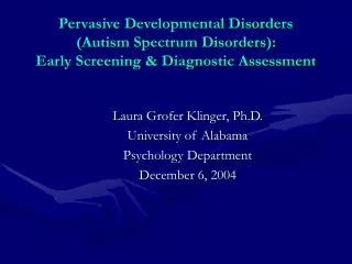 Pervasive Developmental Disorders (Autism Spectrum Disorders): Early Screening &amp; Diagnostic Assessment