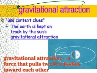 gravitational attraction