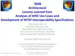 Architectural Insights from 2008 AHIC Use Cases and HITSP Interoperability Specifications - slide 1