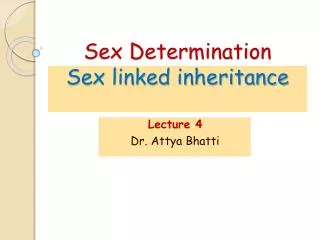 Sex Determination Sex linked inheritance